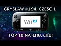 Grysław #194, część 1 - Historia Nintendo Wii U i nasze ulubione gry