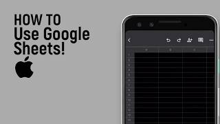 How to Use Google Sheets on iPhone