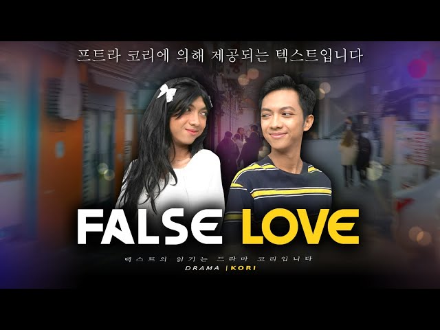 [DRAKOR] FALSE LOVE😭💔 class=