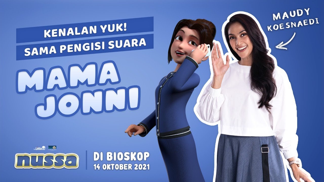 ⁣KENALAN YUK SAMA PENGISI SUARA MAMA JONNI, MAUDY KOESNAEDI | FILM NUSSA DI BIOSKOP 14 OKTOBER 2021