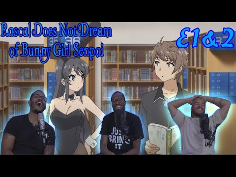 RASCAL DOES NOT DREAM OF BUNNY GIRL SENPAI EPISODE 1 & 2 REACTION | PUBERTY SYNDROME