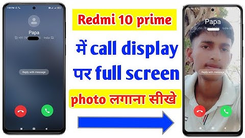 Redmi 10 prime call photo setting | redmi 10 prime me call full screen photo kaise lage