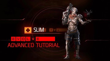 Evolve Slim Tutorial + Advanced