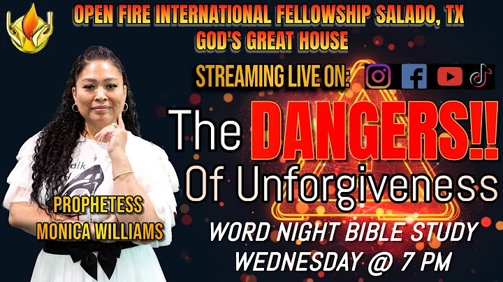 Wednesday Bible Study | NEW SERIES TITLE: THE DANGERS OF UNFORGIVENESS