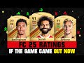 PLAYER RATINGS IF FC 25 CAME OUT TOMORROW! 😱🔥 ft. Salah, Bellingham, Antony...