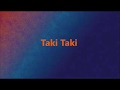 DJ Snake - Taki Taki (Ft. Selena Gomez, Ozuna &amp; Cardi B) [Lyrics]