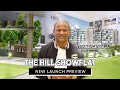 The hill showflat new launch preview ft ismail