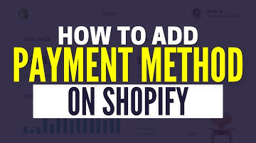 How To Add Payment Method On Shopify (2025)