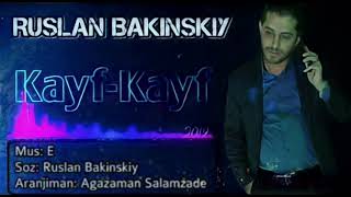 Ruslan Bakinskiy- Kayf Kayf 2019 Resimi