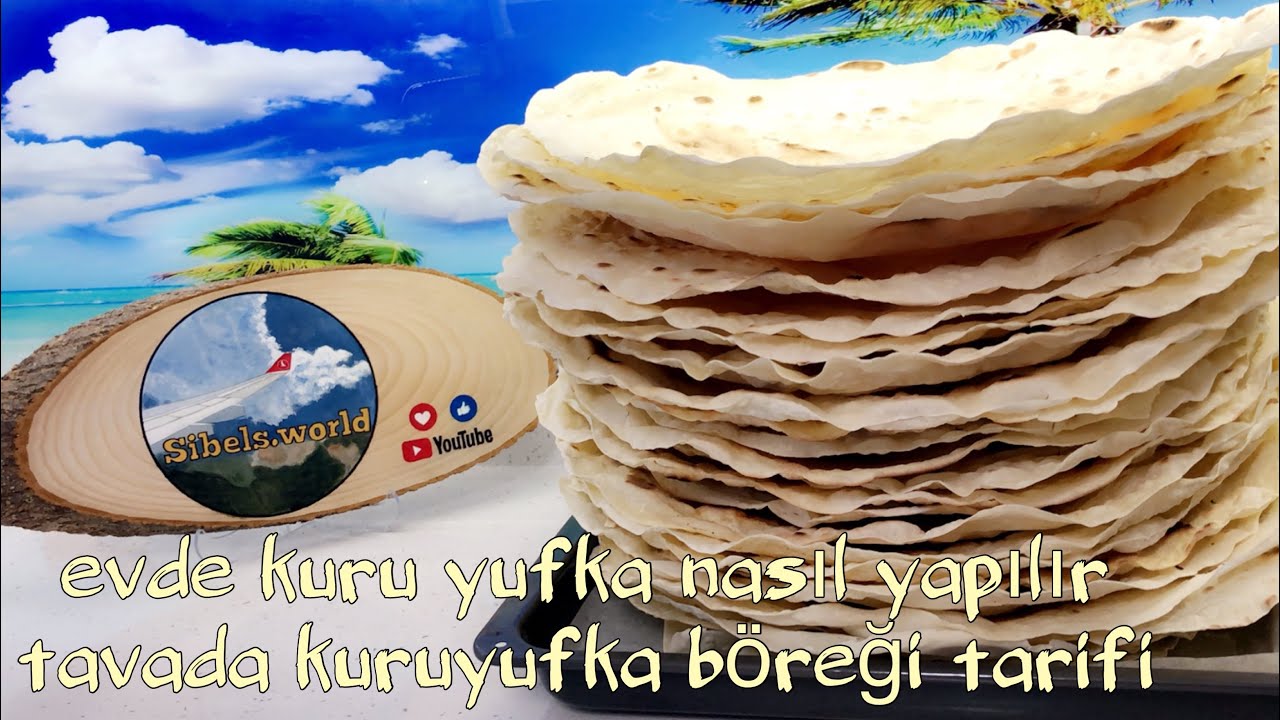 evde kuru yufka yapimi ve tavada kuruyufka boregi tarifi kolay borek sacda kuru yufka youtube tarifler kursun tava