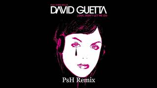 David Guetta Ft. Chris Willis - Love Don't Let Me Go ( Psh Remix )