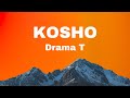 Drama T - KOSHO (Lyrics)