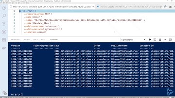How To Create A Windows Server 2016 Virtual Machine (VM) In Azure To Run Docker Using The Azure CLI