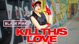 Kpop In Public Santa Monica Blackpink - Kill This Love Dance Cover Sheryl Chang