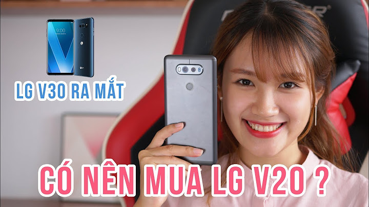 Đánh giá lg v20 vật vờ