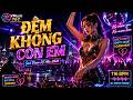 💔 Sad Disco DJ Mix 2026 | Bản Disco Buồn Gây Nghiện Nhất | ĐÊM KHÔNG CÒN EM / VMusic 767