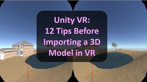 12 Tips Before Importing 3D model in Unity VR - Blender Workflow