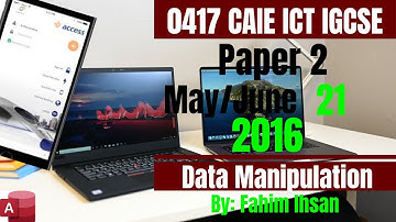 IGCSE ICT 0417/P21/2016 May - June (Database)