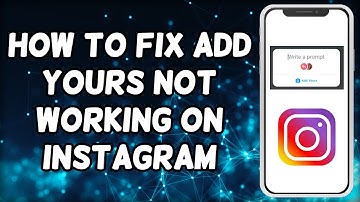How To Fix Add Yours Not Working On Instagram