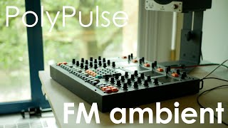 PolyPulse: ambient with FM and reverb