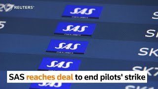 SAS says deal reached to end pilots' strike