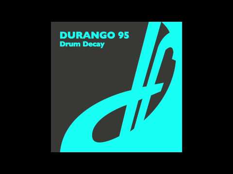 Durango 95 — Durango 95 - Drum Decay