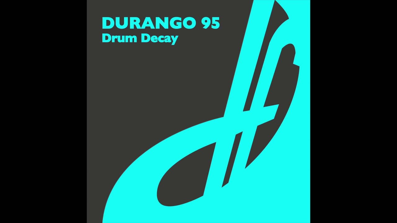 Durango 95 - Drum Decay