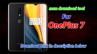 Download MSM Download Tool for OnePlus 7 Unbrick or reflash your OnePlus Device