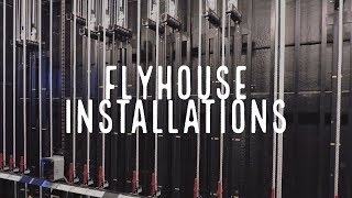 Flyhouse Installations