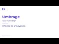 How to Pronounce Umbrage | Definition | Example