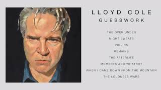 Lloyd Cole &quot;Guesswork&quot; Official Pre-Listening - Album out now!