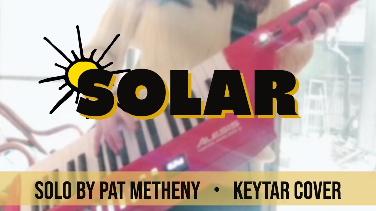 [Keytar Cover] Solar - Guitar Solo by Pat Metheny - YouTube