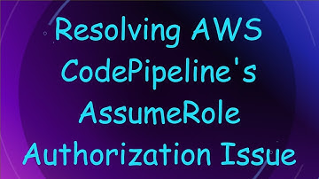 Resolving AWS CodePipeline