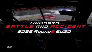 【Battle&Accident ONBOARD Round6 】2022 SUPER GT Rd.6 SUGO バトル&アクシデント オンボード