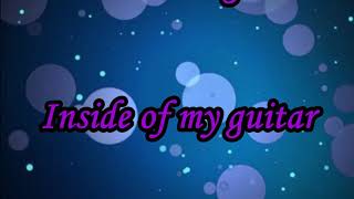 Inside Of My Guitar (Tracy Huang) Lyrics