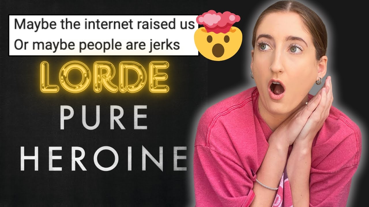PURE HEROINE IS FOR THE TEENAGE ADULTS. | Lorde Reaction 