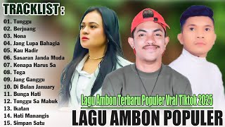 LAGU AMBON TERBARU 2025 - LAGU AMBON POPULER PALING HITS DAN DISUKAI SAAT INI , VIRAL TIKTOK 2025