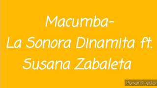 Macumba- La Sonora Dinamita Ft. Susana Zabaleta
