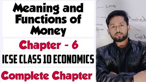 Meaning and Functions of Money| Money Class 10 ICSE Economics| ICSE Class 10 Economics|