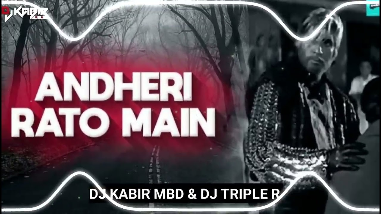 Andheri Rato Main | Jise Log shahenshah Keh Te | Remix | DjKabir Mbd DjTriple R | Amitabh Bachchan |
