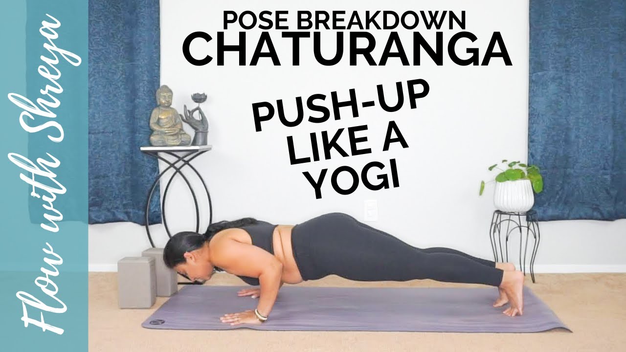 How to Do Perfect Chaturanga aka a Yoga Push-Up