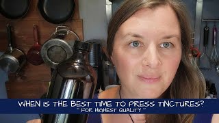 When is the Best Time to Press Tinctures?