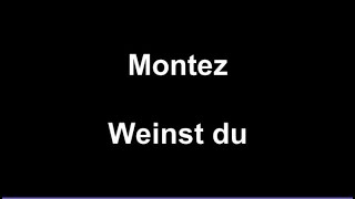 Montez - Weinst du (lyrics)