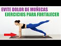 Dolor de MUÑECAS - cómo fortalecer: mejores consejos!