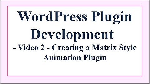 Making a WordPress Matrix Animation Plugin. Video 2 : Adding a widget to our OOP Plugin