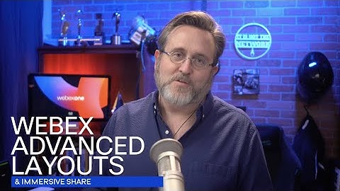 Webex Advanced Layouts Immersive Share