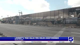 Cause of Johnny’s True Value fire in Harlingen ruled as ‘undetermined’