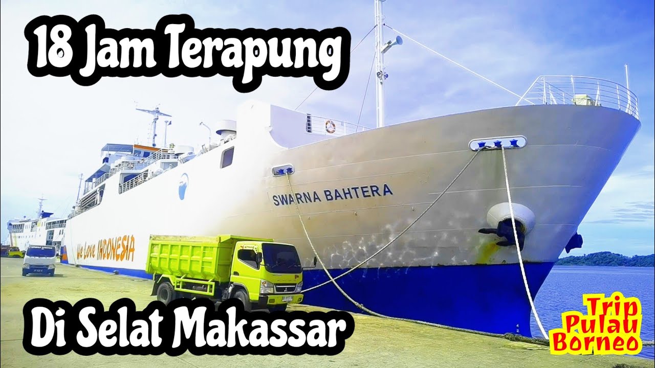 Terapung 18 Jam! Di Selat Makassar KM. Swarna Bahtera Pare-Pare Balikpapan