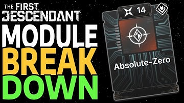 ABSOLUTE-ZERO MODULE BREAKDOWN - FULL IN-DEPTH GUIDE - THE FIRST DESCENDANT