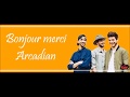 Arcadian - Bonjour merci (Lyrics/Paroles)